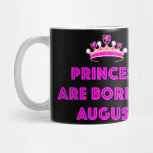 PRINCESS ARE BORN IN AUGUST LGBTQ+ Mug